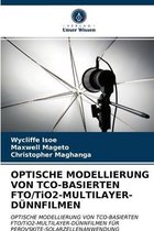 OPTISCHE MODELLIERUNG VON TCO-BASIERTEN FTO/TiO2-MULTILAYER-DUENNFILMEN