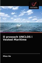 O prawach UNCLOS i Vested Maritime