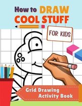 How To Draw Cute Stuff For Kids Grid Drawing Activity Book