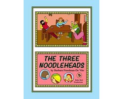The Three Noodleheads: a foolish and funny tale based on an old English fairy tale, "The Three Sillies," plus a bonus draw and tell story