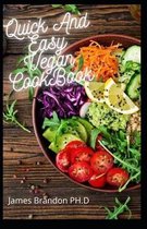 Quick And Easy Vegan CookBook