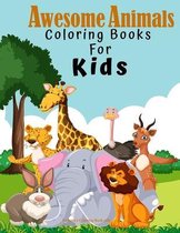 Awesome Animal Coloring Books For Kids: Cute Animals, Forest, Flowers and Butterflies Relaxing Coloring Book For Little Kids Age 4-10, Boys, Girls, Pr