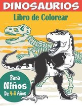 Dinosaurios Libro de Colorear para Niños de 4 a 8 Años: Libro Para Colorear de Dinosaurios para Niños y Niñas