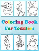 Coloring Book For Toddlers: easy coloring book for kids. fun animal coloring pages to color.. an amazing gift for kids.