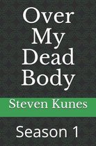 Over My Dead Body: Season 1