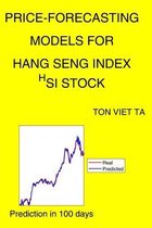 Price-Forecasting Models for HANG SENG INDEX ^HSI Stock