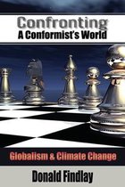 Confronting A Conformist's World: Globalism and Climate Change