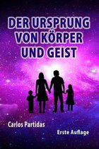 Der Ursprung Von Körper Und Geist: Die Antienergie