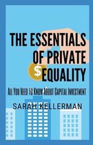 The Essentials Of Private Equality: All You Need To Know About Capital Investment