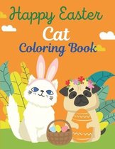 Happy Easter Cat Coloring Book: A book type cat lovers easter holiday awesome and a sweet gift.