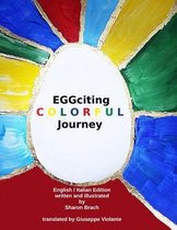 EGGciting Colorful Journey English/Italian Version: Bilingual Children´s Book English / Italian