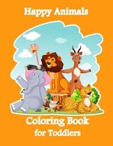 Happy Animals Coloring Book for Toddlers: 100 Funny Animals. Easy Coloring Pages For Preschool and Kindergarten. (Big Coloring Book)