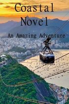 Coastal Novel: An Amazing Adventure