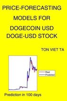 Price-Forecasting Models for Dogecoin USD DOGE-USD Stock