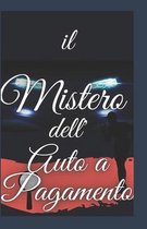 il mistero dell' auto a pagamento