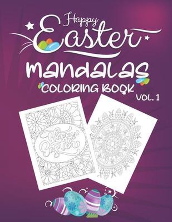 Happy Easter Mandalas Coloring Book Vol.1: An Easter Coloring Book