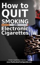 How to quit smoking with Electronic Cigarettes