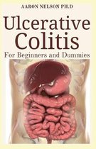 Ulcerative Colitis for Beginners and Dummies: Astonishing Cookbook for Ulcerative Colitis