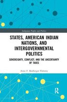 Indigenous Peoples and Politics- States, American Indian Nations, and Intergovernmental Politics