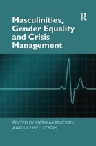 Masculinities, Gender Equality and Crisis Management