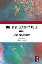 The 21st Century Cold War