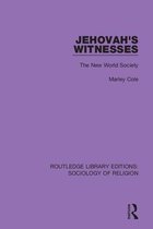 Routledge Library Editions: Sociology of Religion- Jehovah's Witnesses