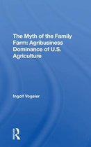 The Myth Of The Family Farm