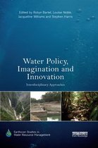 Earthscan Studies in Water Resource Management- Water Policy, Imagination and Innovation