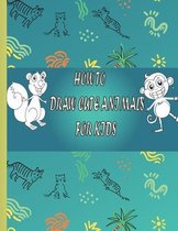 How to Draw Cute Animals For Kids