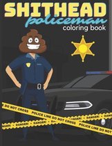 SHITHEAD Policeman coloring book