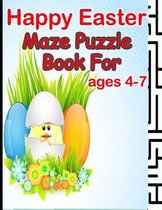 Happy Easter Maze Puzzle Book For Ages 4-7