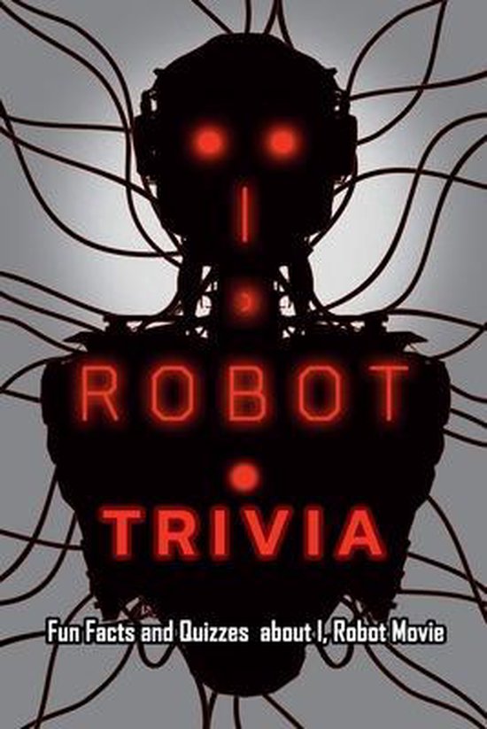 I, Robot Trivia Fun Facts and Quizzes about I, Robot Movie, James