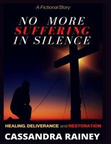 No More Suffering In Silence.