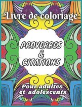 Livre de coloriage avec des citations & proverbes pour adultes et adolescents