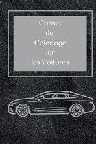 Carnet de coloriage sur les Voitures: Carnet de coloriage sur les Voitures