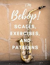 Bebop Scales, Exercises, and Patterns