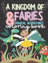A Kingdom of Fairies and Magical Adventures Coloring Book