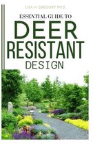 Essential Guide to Deer Resistant Design