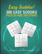 EASY Sudoku! 300 Easy Sudoku Puzzles and Solutions - Perfect for Beginners