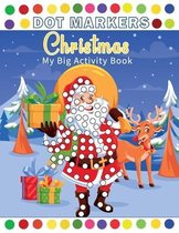 Dot Markers Activity Book My Big Christmas