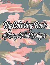 Big Coloring Book of Large Print Designs