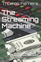 The Streaming Machine
