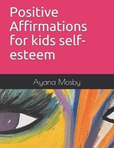 Positive Affirmations for kids self-esteem