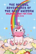 The Magical Adventures of the Baby Unicorn