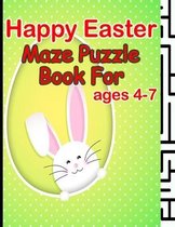 Happy Easter Maze Puzzle Book For Ages 4-7