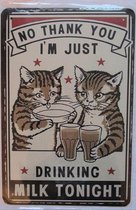 Kattenhebbedingen - wandbord - cat sign - Katten tekstbord - drinking milk