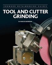 Crowood Metalworking Guides- Tool and Cutter Grinding