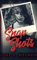 Snap Shots (Life Bites Book 1)