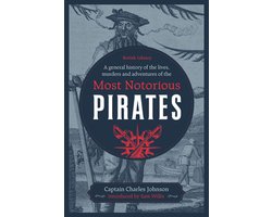 A General History of the Lives, Murders and Adventures of the Most Notorious Pirates