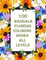 100 mandala flowers coloring books all levels